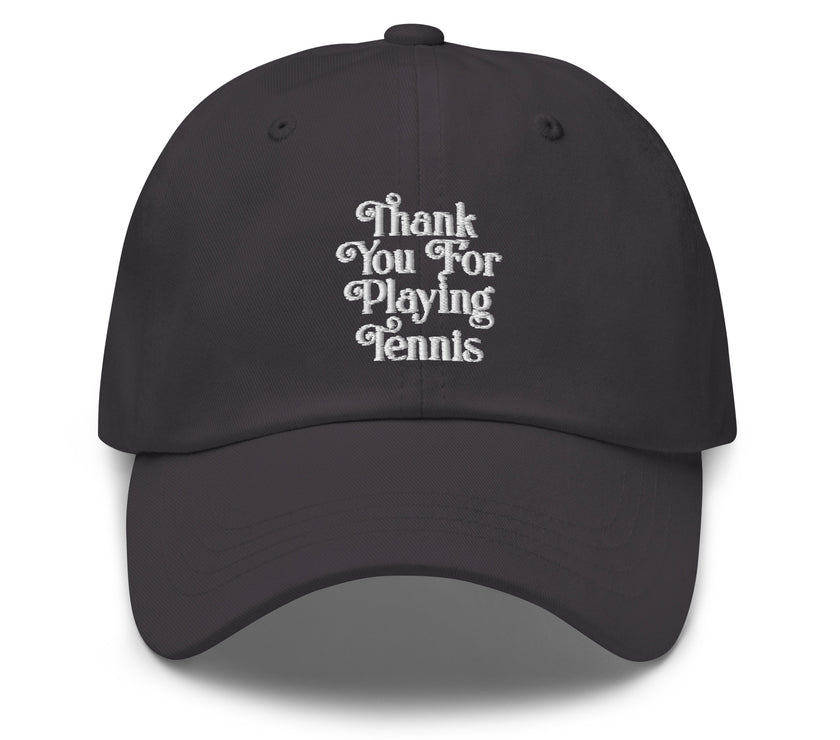 Thank You For Playing Tennis by CoVA Tennis Dad hat