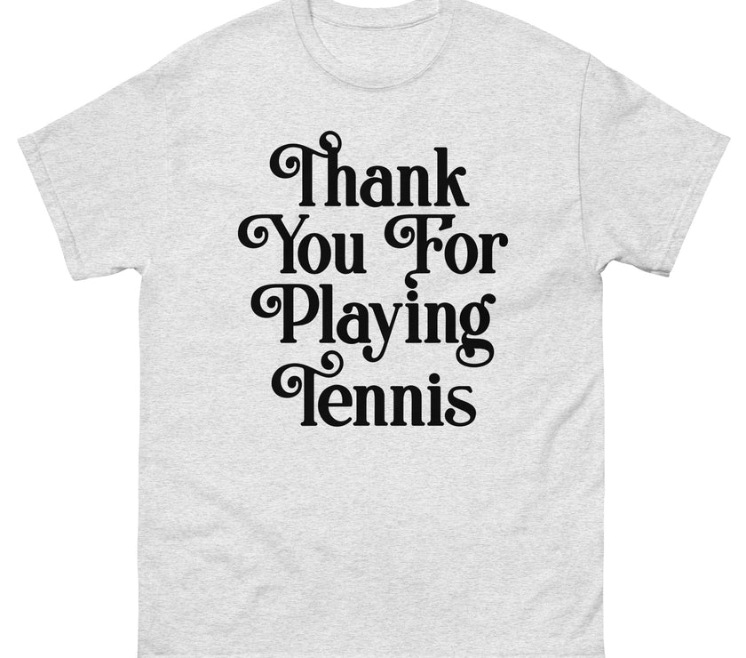 Thank You For Playing Tennis By CoVA Tennis Men's classic tee