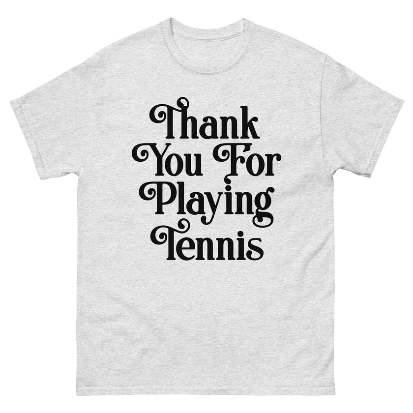 Thank You For Playing Tennis By CoVA Tennis Men's classic tee