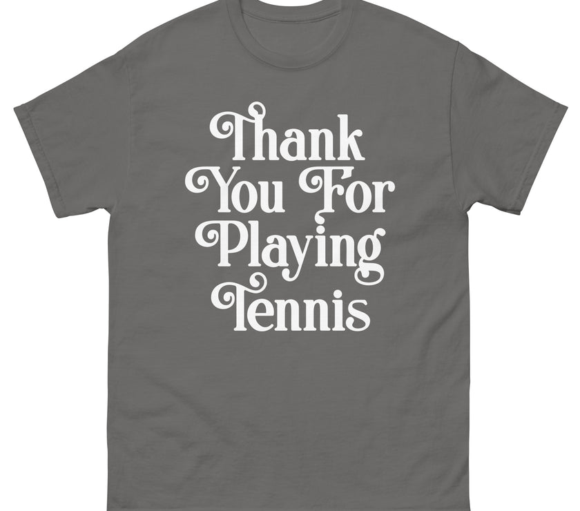 Thank You For Playing Tennis By CoVA Tennis Men's classic tee