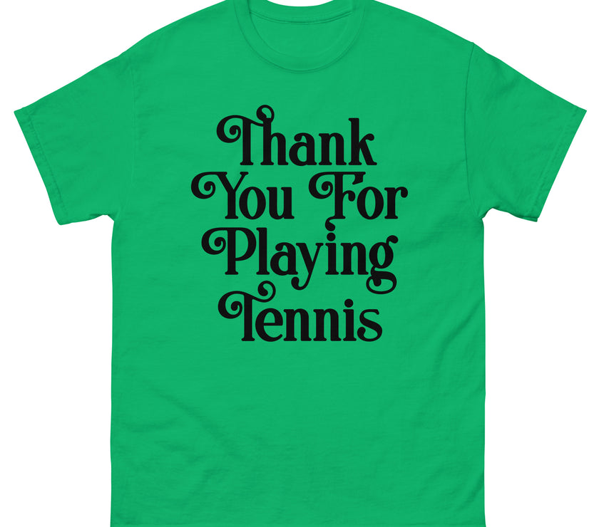 Thank You For Playing Tennis By CoVA Tennis Men's classic tee