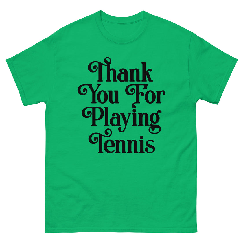 Thank You For Playing Tennis By CoVA Tennis Men's classic tee