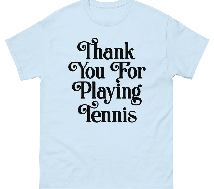 Thank You For Playing Tennis By CoVA Tennis Men's classic tee