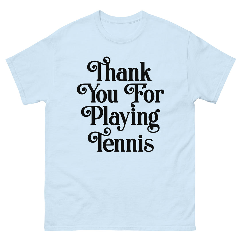 Thank You For Playing Tennis By CoVA Tennis Men's classic tee