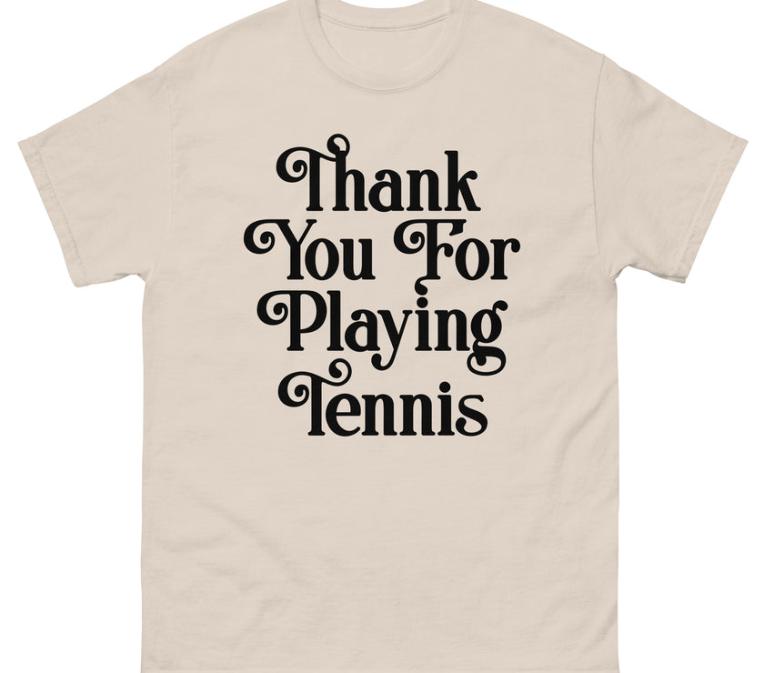 Thank You For Playing Tennis By CoVA Tennis Men's classic tee