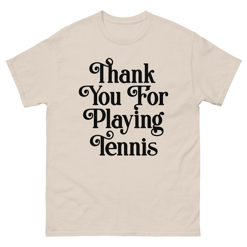 Thank You For Playing Tennis By CoVA Tennis Men's classic tee