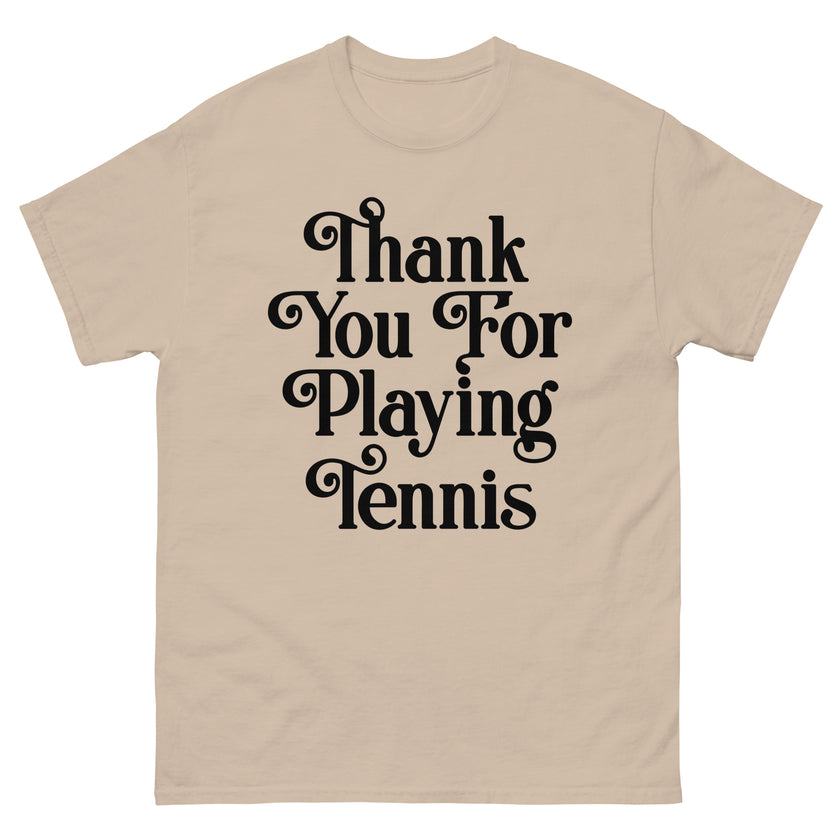 Thank You For Playing Tennis By CoVA Tennis Men's classic tee