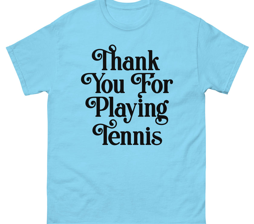 Thank You For Playing Tennis By CoVA Tennis Men's classic tee