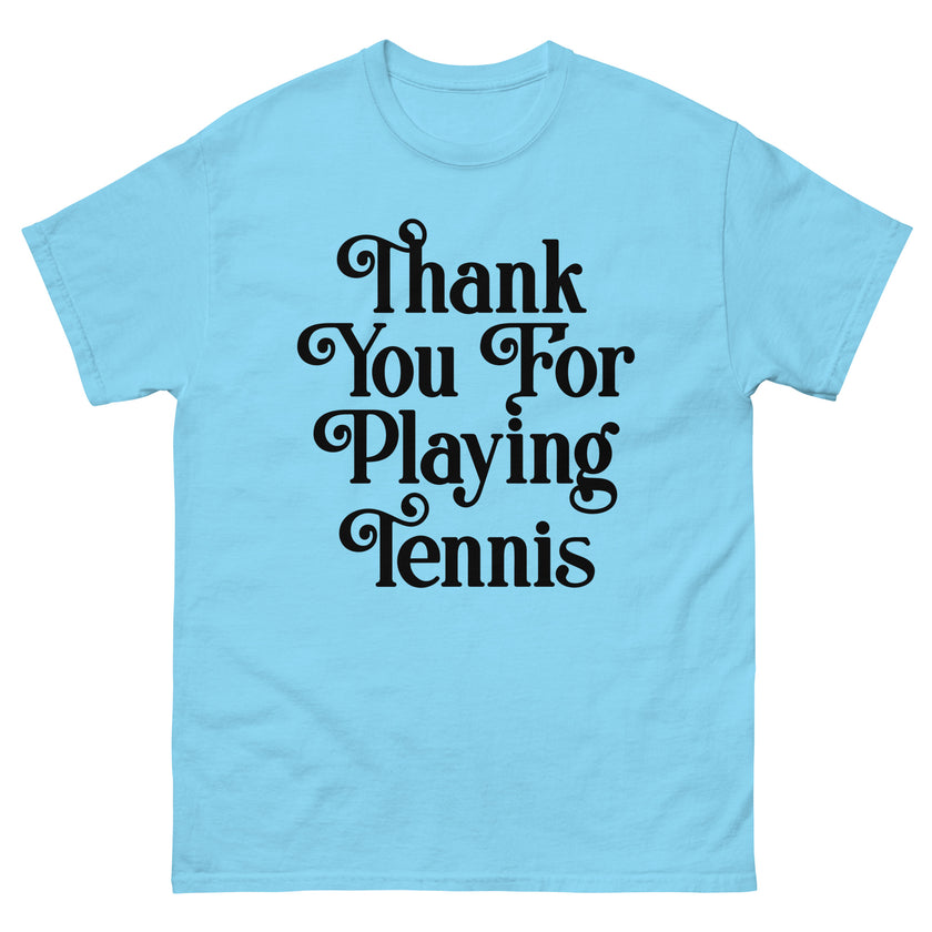 Thank You For Playing Tennis By CoVA Tennis Men's classic tee