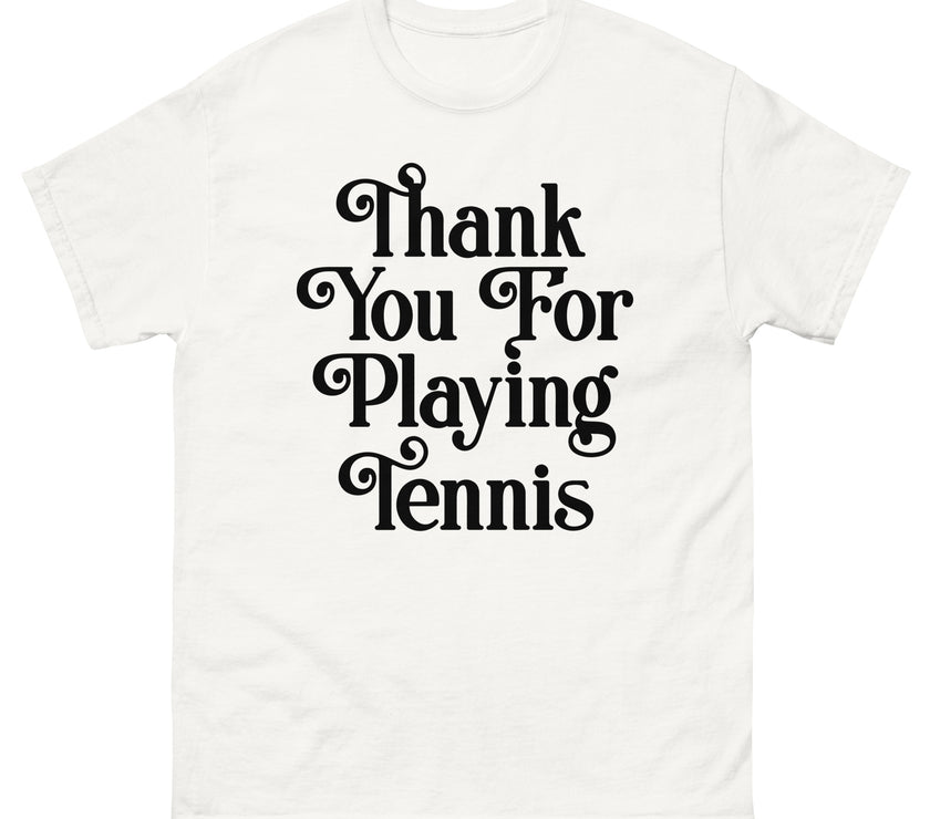 Thank You For Playing Tennis By CoVA Tennis Men's classic tee