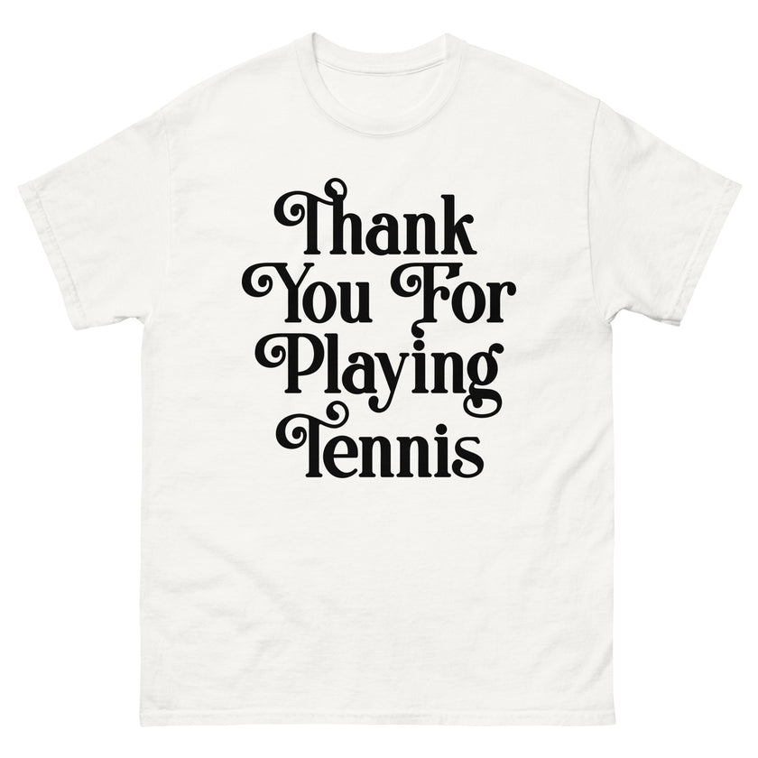 Thank You For Playing Tennis By CoVA Tennis Men's classic tee