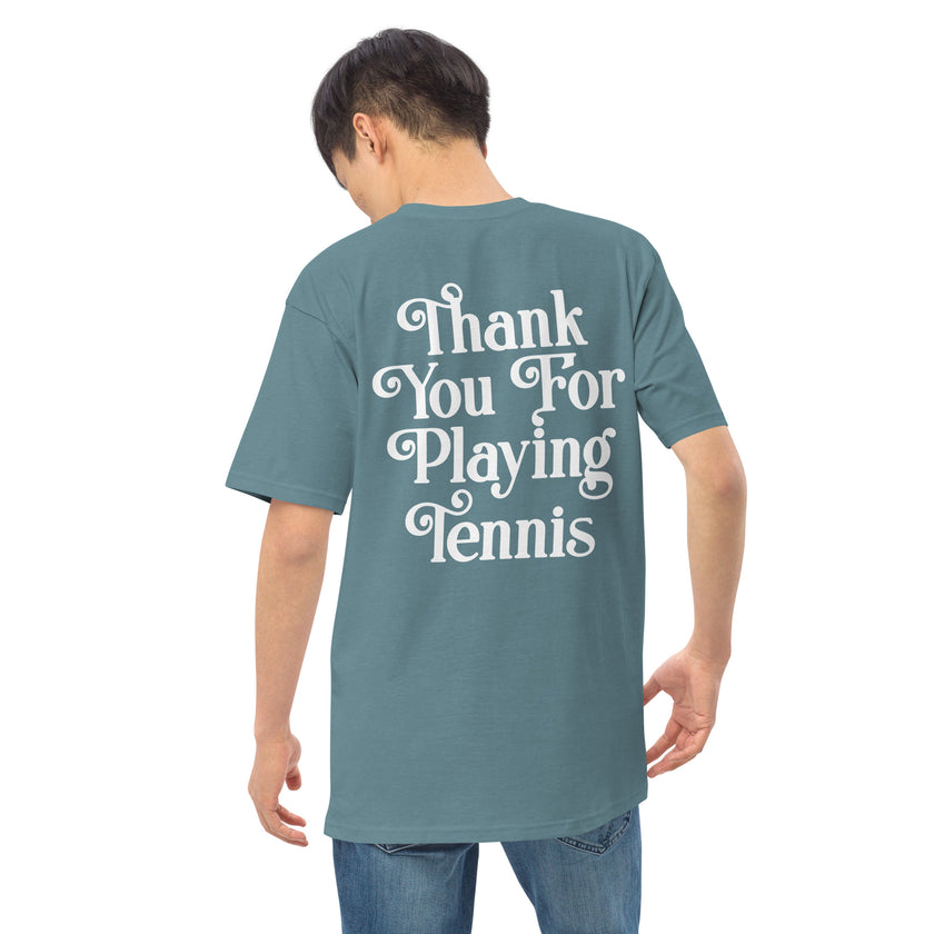 Thank You For Playing Tennis premium heavyweight tee by CoVA Tennis