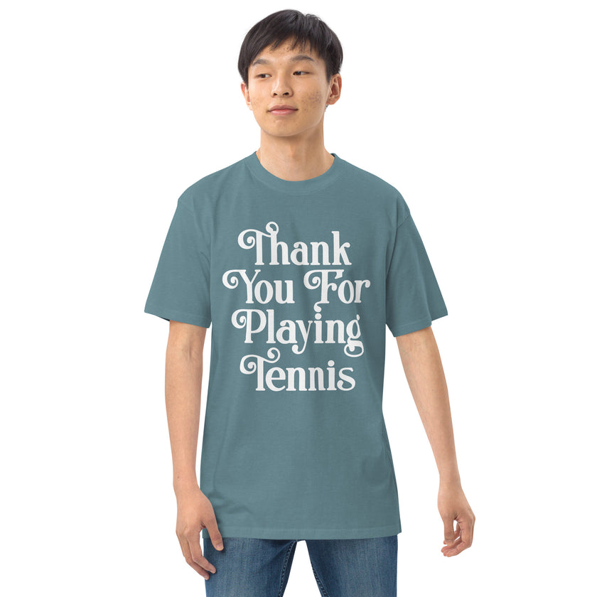 Thank You For Playing Tennis By CoVA Tennis Men’s premium heavyweight tee