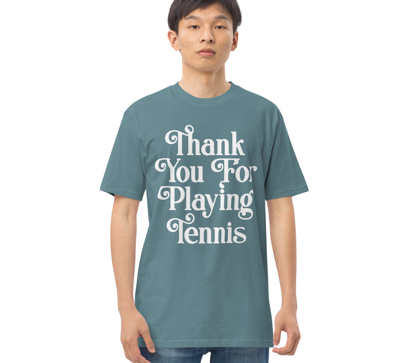 Thank You For Playing Tennis By CoVA Tennis Men’s premium heavyweight tee