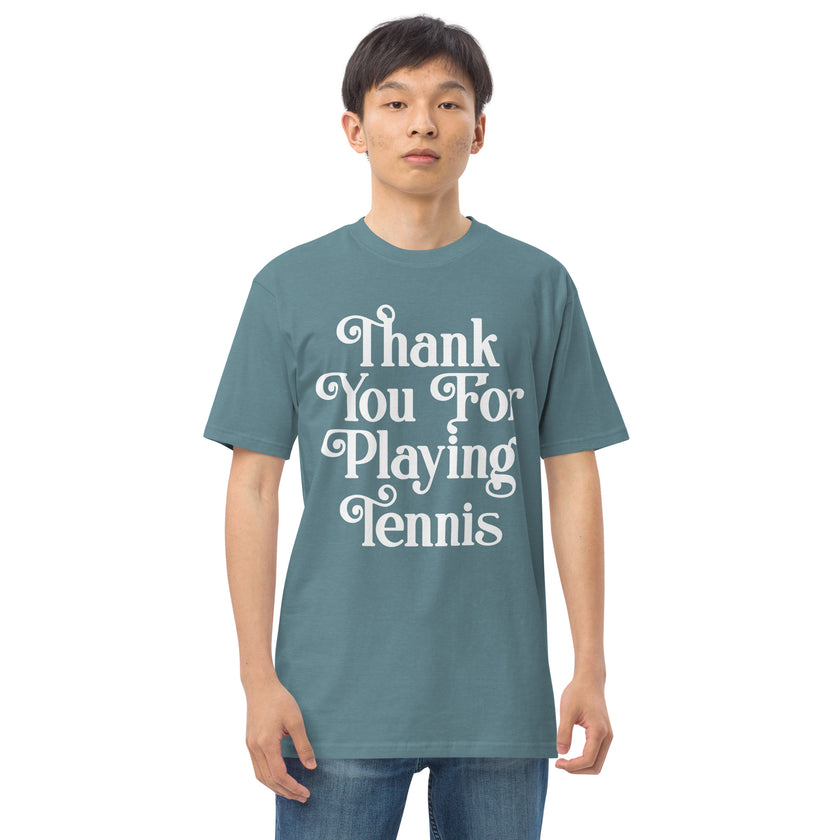 Thank You For Playing Tennis By CoVA Tennis Men’s premium heavyweight tee