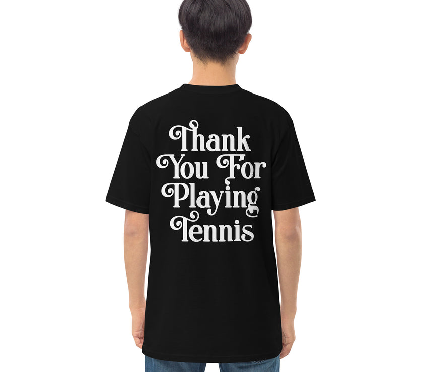 Thank You For Playing Tennis premium heavyweight tee by CoVA Tennis