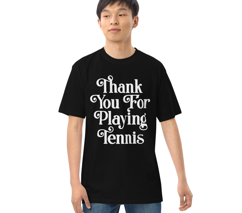 Thank You For Playing Tennis By CoVA Tennis Men’s premium heavyweight tee