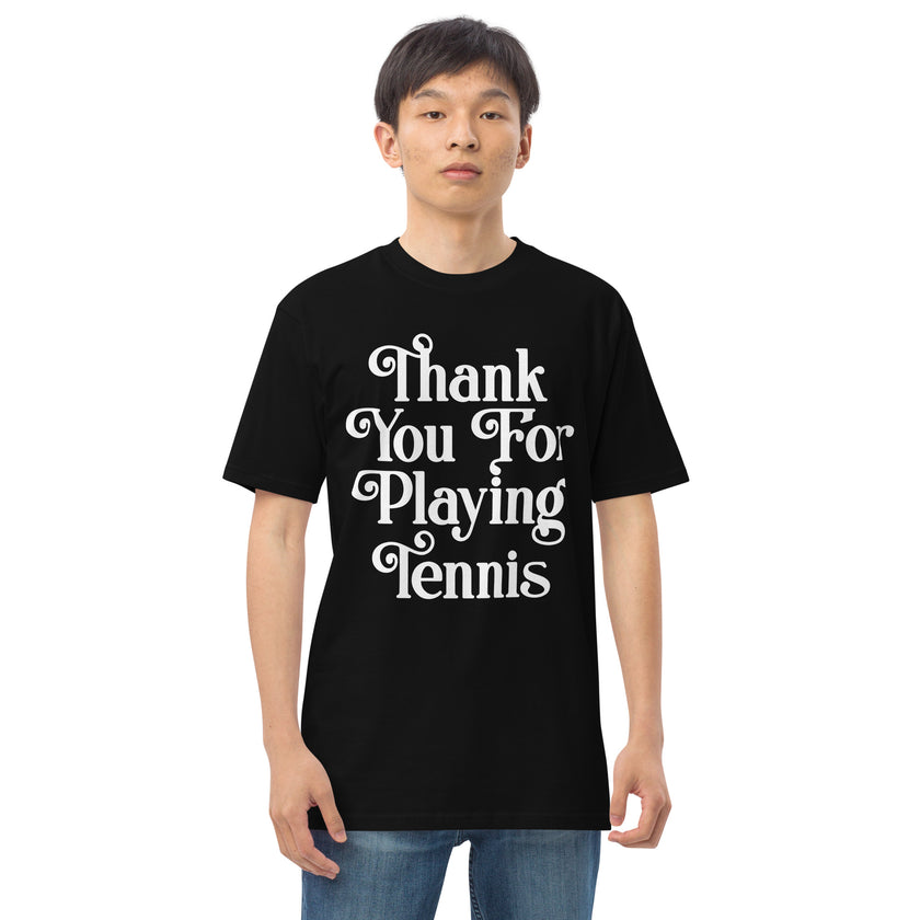 Thank You For Playing Tennis By CoVA Tennis Men’s premium heavyweight tee