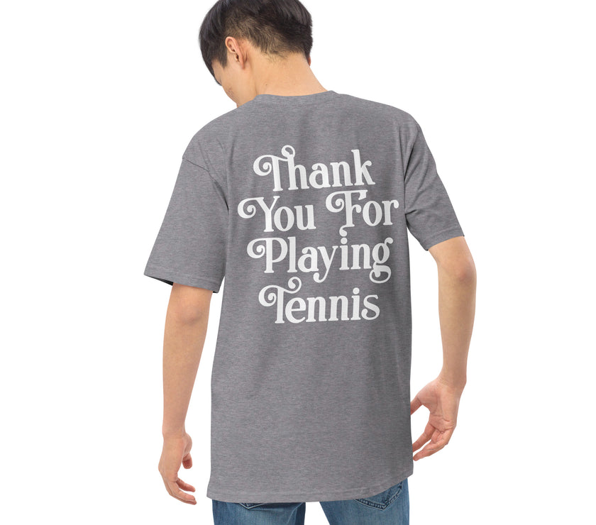 Thank You For Playing Tennis premium heavyweight tee by CoVA Tennis