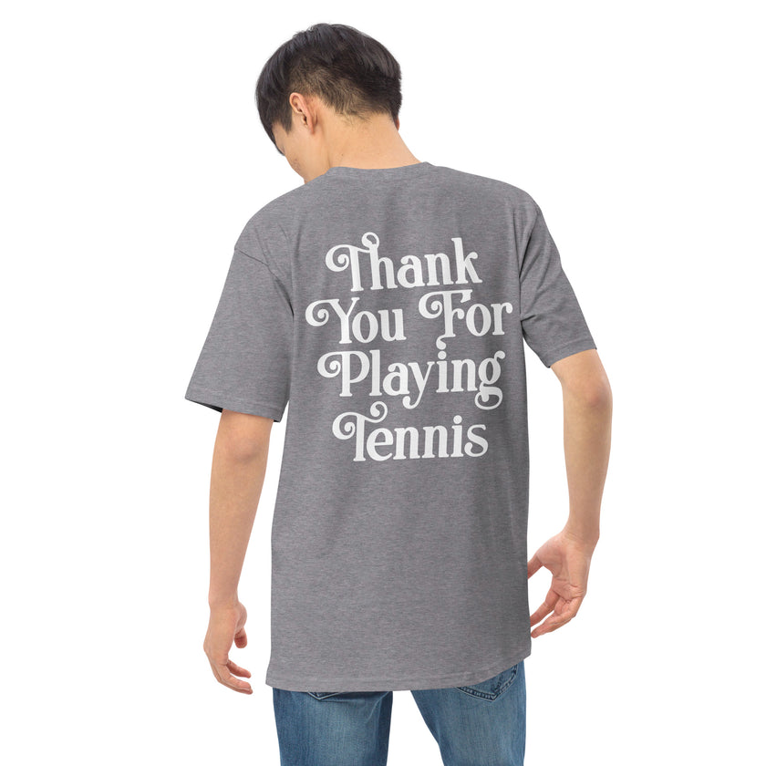 Thank You For Playing Tennis premium heavyweight tee by CoVA Tennis