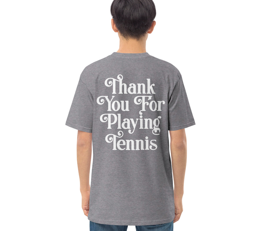 Thank You For Playing Tennis premium heavyweight tee by CoVA Tennis