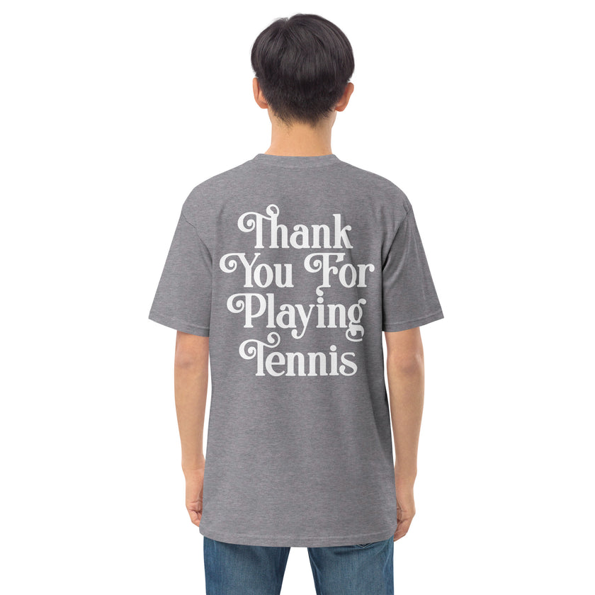 Thank You For Playing Tennis premium heavyweight tee by CoVA Tennis