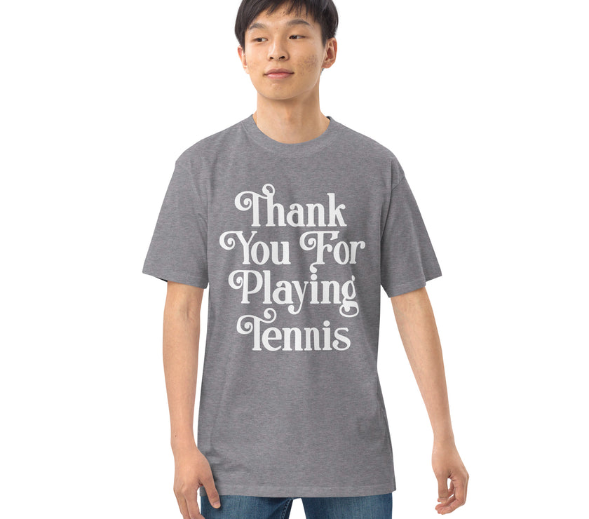 Thank You For Playing Tennis By CoVA Tennis Men’s premium heavyweight tee