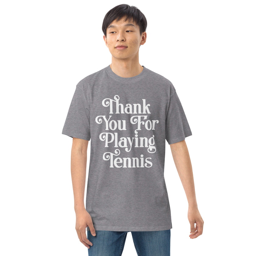 Thank You For Playing Tennis By CoVA Tennis Men’s premium heavyweight tee