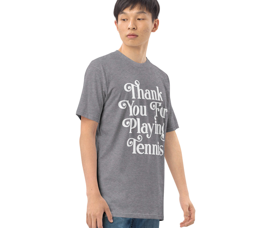 Thank You For Playing Tennis By CoVA Tennis Men’s premium heavyweight tee