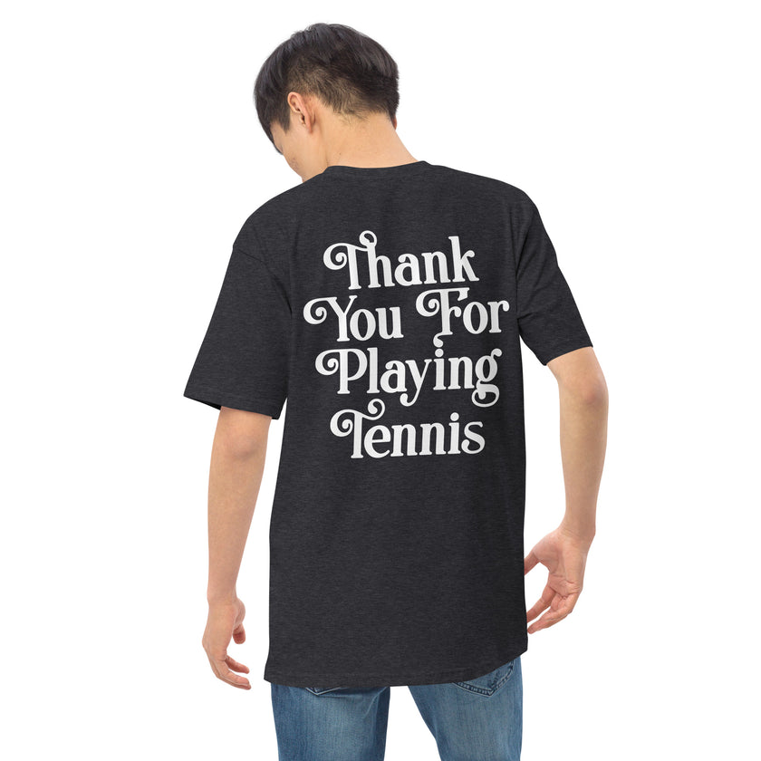 Thank You For Playing Tennis premium heavyweight tee by CoVA Tennis