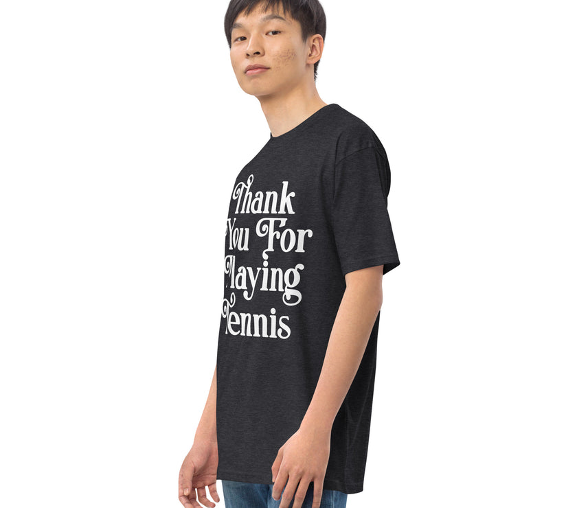 Thank You For Playing Tennis By CoVA Tennis Men’s premium heavyweight tee