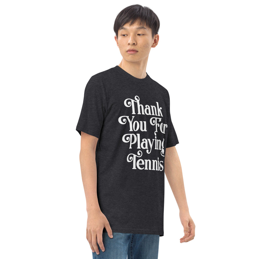 Thank You For Playing Tennis By CoVA Tennis Men’s premium heavyweight tee