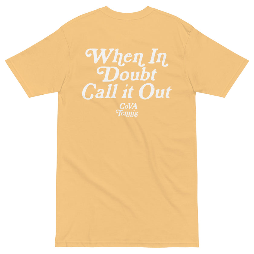 When In Doubt Call it Out by CoVA Tennis Men’s premium heavyweight tee