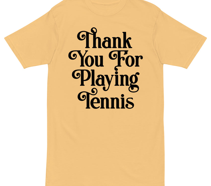 Thank You For Playing Tennis By CoVA Tennis Men’s premium heavyweight tee