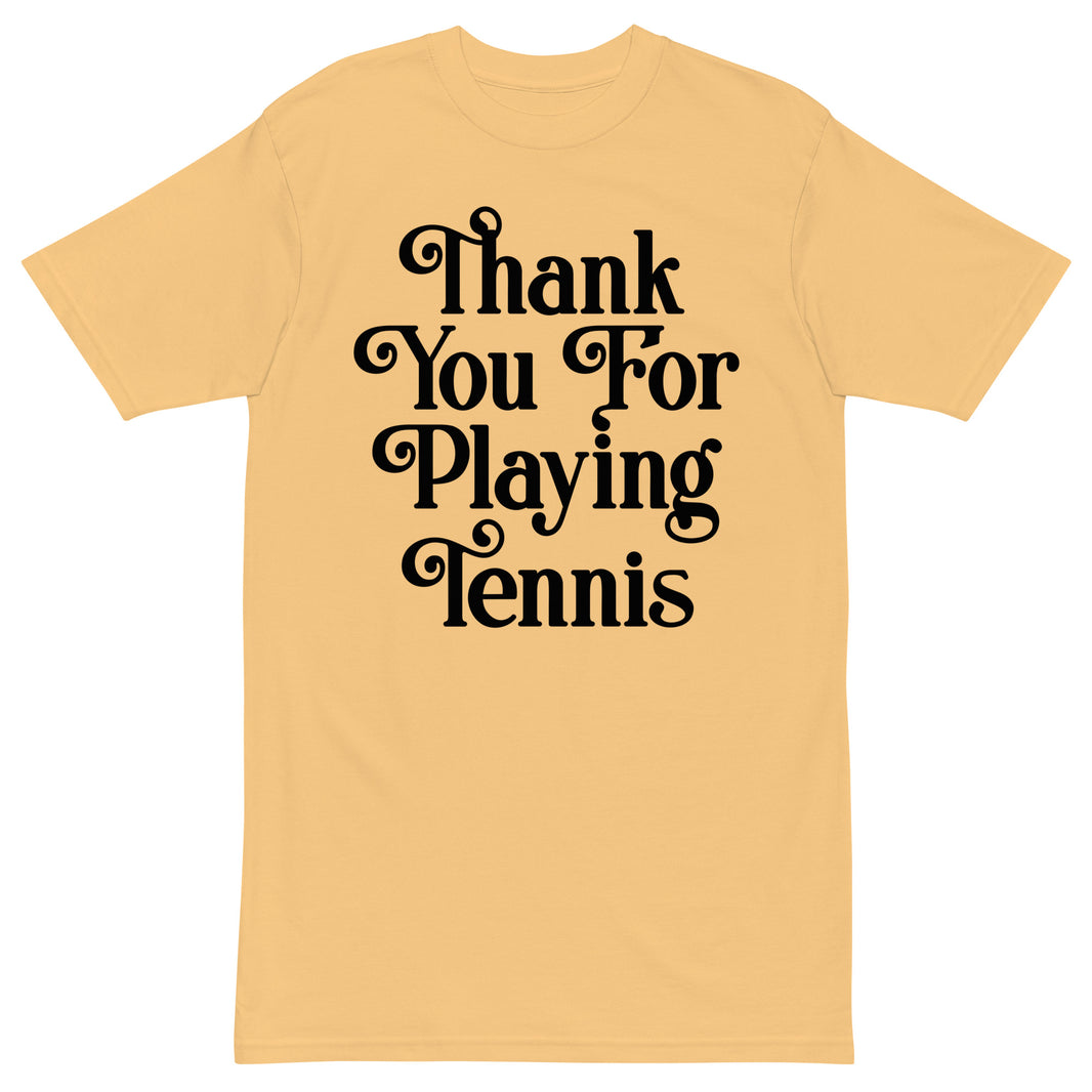 Thank You For Playing Tennis By CoVA Tennis Men’s premium heavyweight tee