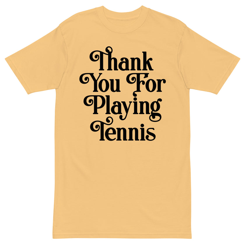 Thank You For Playing Tennis By CoVA Tennis Men’s premium heavyweight tee