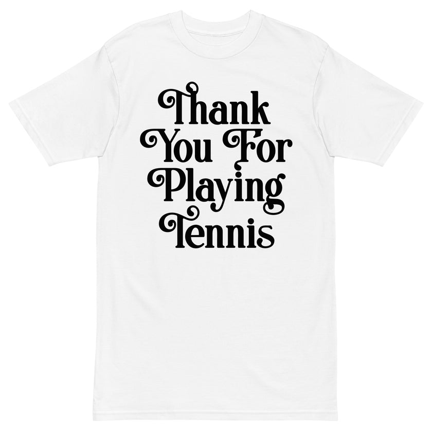 Thank You For Playing Tennis By CoVA Tennis Men’s premium heavyweight tee