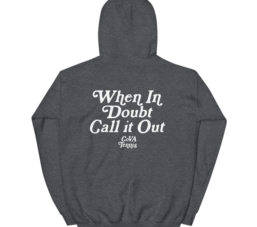 When In Doubt Call it Out By CoVA Tennis Heavy Blend Hoodie