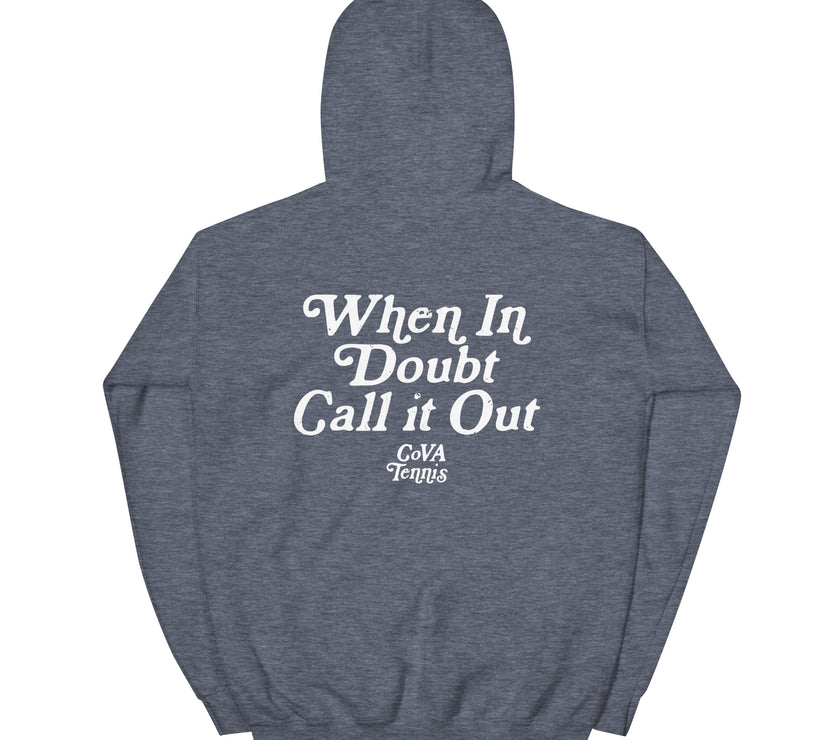 When In Doubt Call it Out By CoVA Tennis Heavy Blend Hoodie