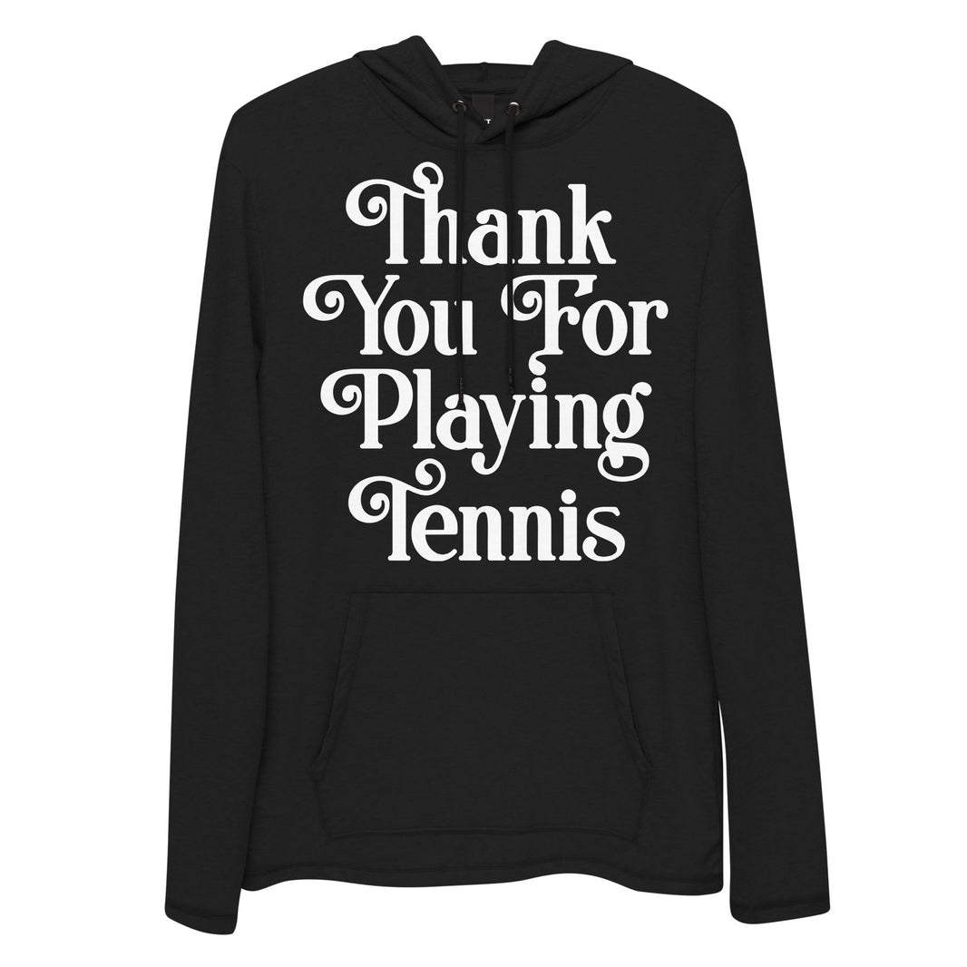 Thank You For Playing Tennis By CoVA Tennis Unisex Lightweight Hoodie