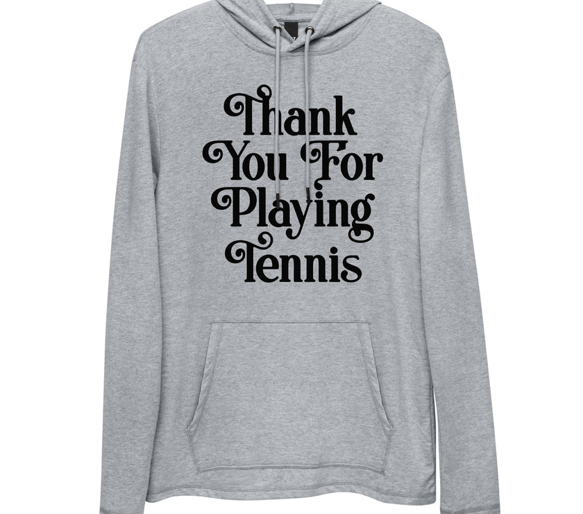 Thank You For Playing Tennis By CoVA Tennis Unisex Lightweight Hoodie