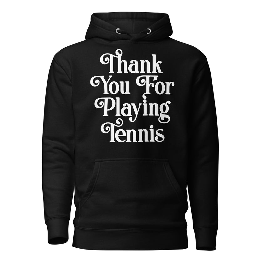 Thank You For Playing Tennis By CoVA Tennis Unisex Premium Hoodie