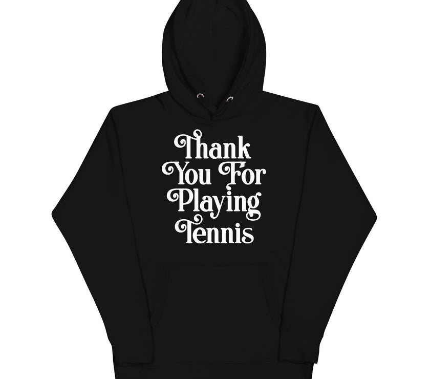 Thank You For Playing Tennis By CoVA Tennis Unisex Premium Hoodie