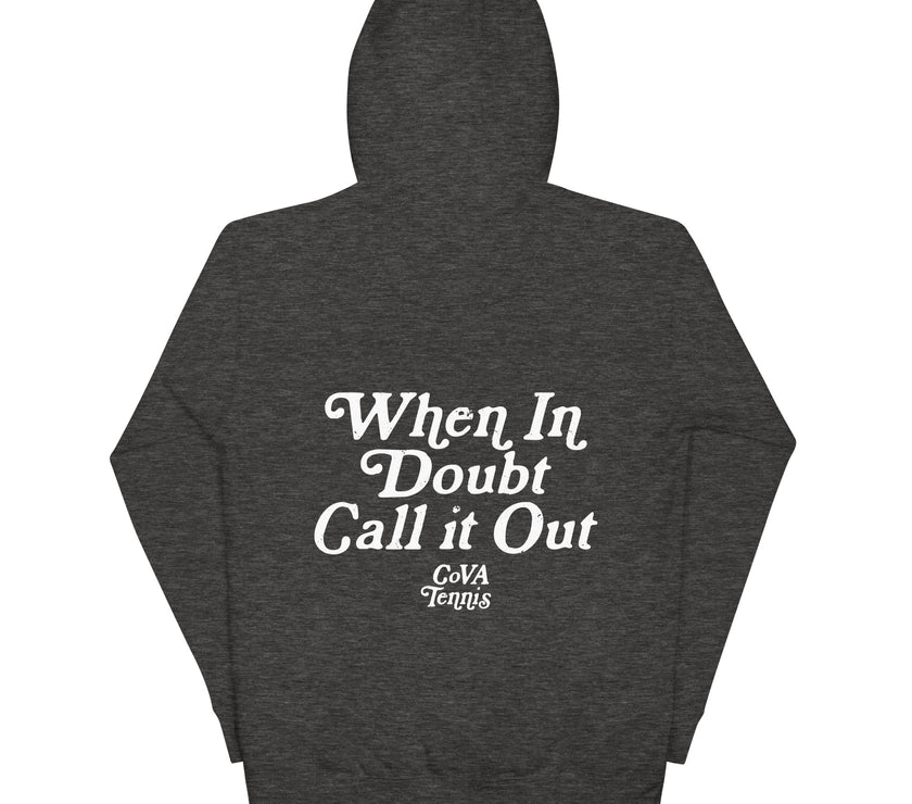 When In Doubt Call it Out by CoVA Tennis Unisex Premium Hoodie