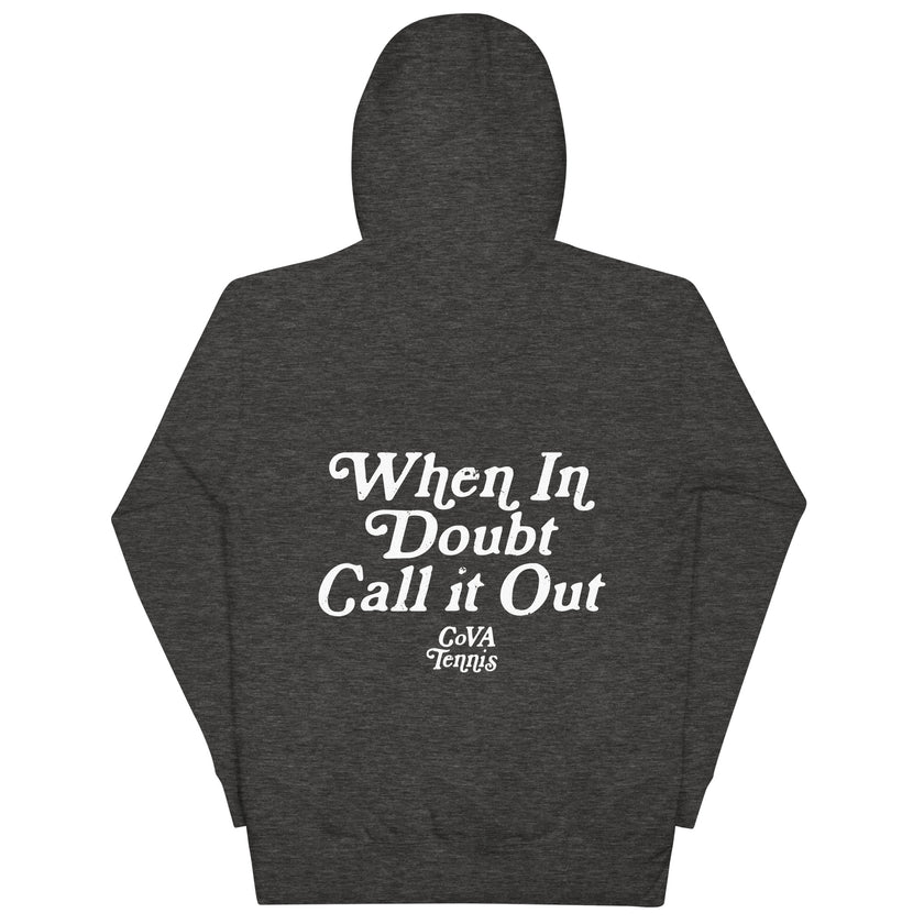 When In Doubt Call it Out by CoVA Tennis Unisex Premium Hoodie