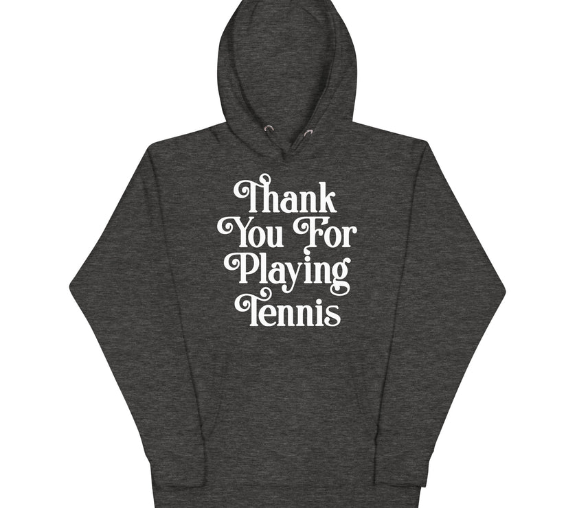 Thank You For Playing Tennis By CoVA Tennis Unisex Premium Hoodie