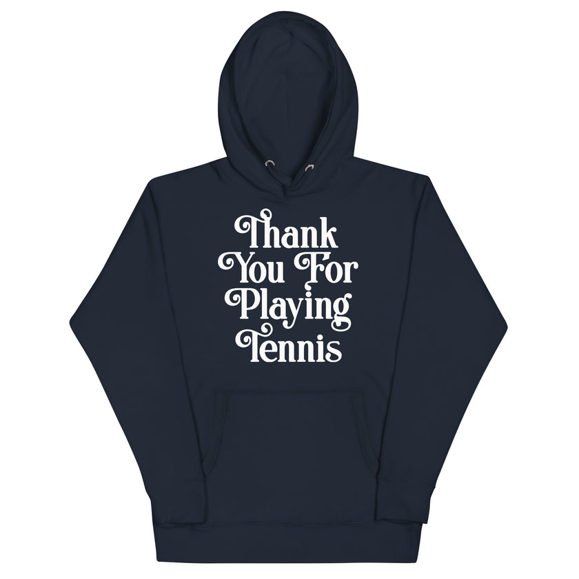 Thank You For Playing Tennis By CoVA Tennis Unisex Premium Hoodie