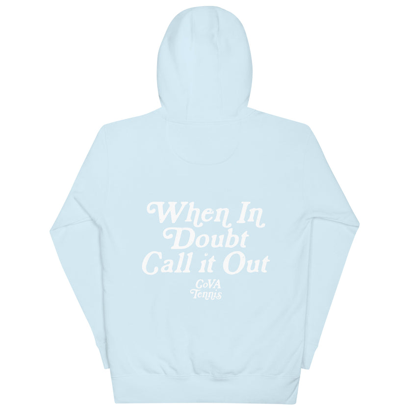 When In Doubt Call it Out by CoVA Tennis Unisex Premium Hoodie