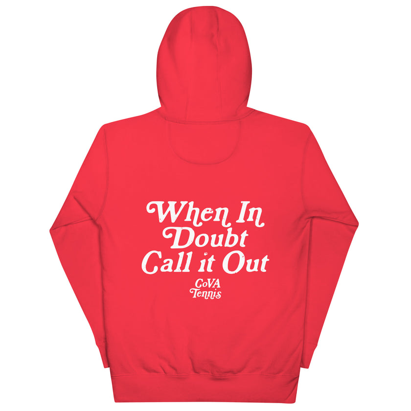 When In Doubt Call it Out by CoVA Tennis Unisex Premium Hoodie