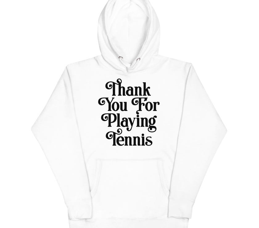 Thank You For Playing Tennis By CoVA Tennis Unisex Premium Hoodie